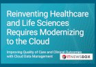 Reinventing Healthcare And Life Sciences Requires Modernizing To The Cloud