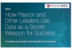 How Paycor And Other Leaders Use Data As A Secret Weapon For Success