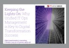 Keeping The Lights On: Why Unified It Ops Management Is Key To Digital Transformation Success