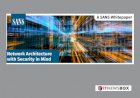 Sans Whitepaper: Network Architecture With Security In Mind