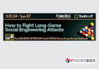 How to fight long-game social engineering attacks