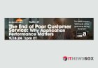 The End of Poor Customer Service Why Application Performance Matters