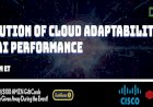 Evolution of Cloud Adaptability and AI Performance