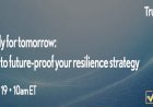 Ready for tomorrow: How to future-proof your resilience strategy