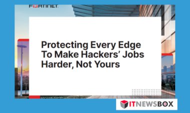 Protecting Every Edge To Make Hackers’ Jobs Harder, Not Yours