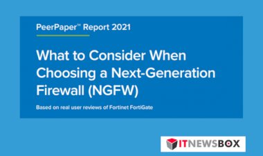 What To Consider When Choosing A Next-Generation Firewall (NGFW)