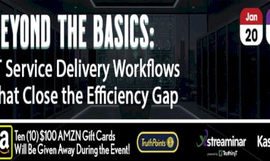 BEYOND THE BASICS: IT Service Delivery Workflows That close the Efficiency Gap