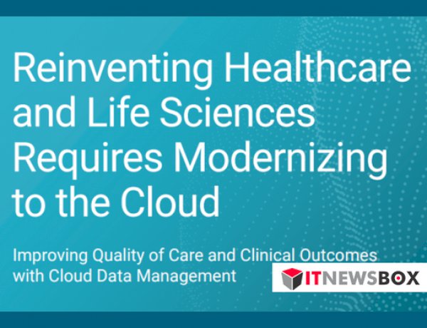 Reinventing Healthcare And Life Sciences Requires Modernizing To The Cloud