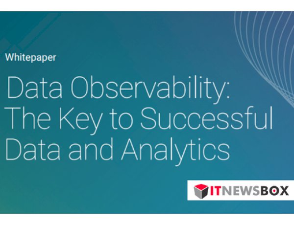 Data Observability: The Key To Successful Data And Analytics