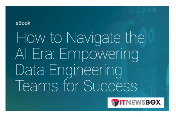 How To Navigate The AI Era: Empowering Data Engineering Teams For Success