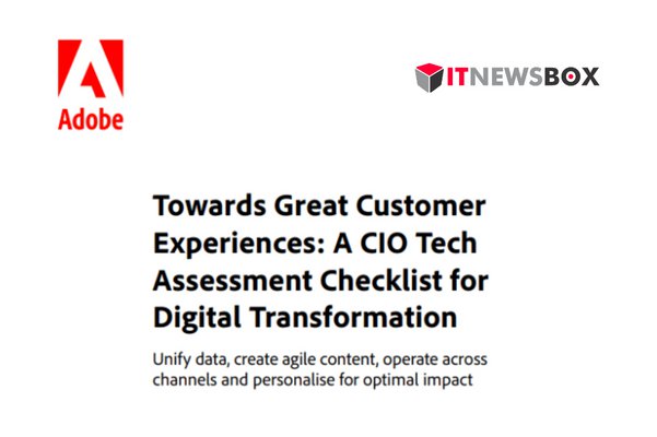 Towards Great Customer Experiences: A CIO Tech Assessment Checklist For Digital Transformation