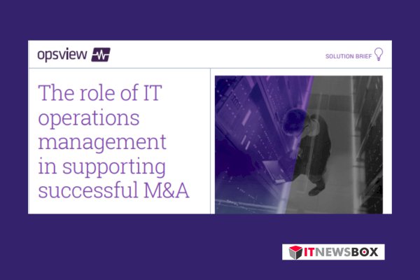 The Role Of It Operations Management In Supporting Successful M&A