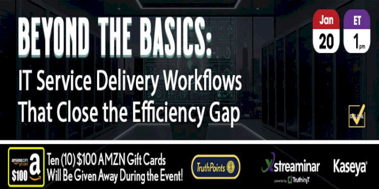 BEYOND THE BASICS: IT Service Delivery Workflows That close the Efficiency Gap