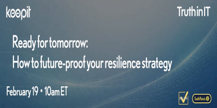 Ready for tomorrow: How to future-proof your resilience strategy